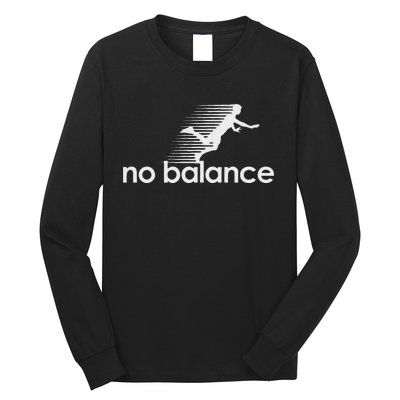 Funny No Balance New Balance Funny Long Sleeve Shirt