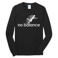 Funny No Balance New Balance Funny Tall Long Sleeve T-Shirt