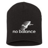 Funny No Balance New Balance Funny Short Acrylic Beanie