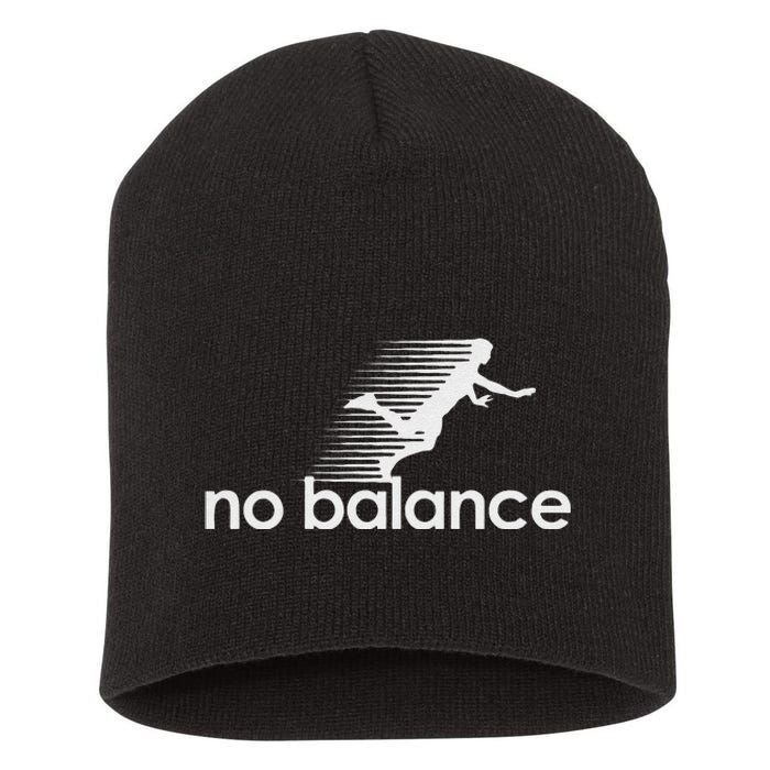 Funny No Balance New Balance Funny Short Acrylic Beanie