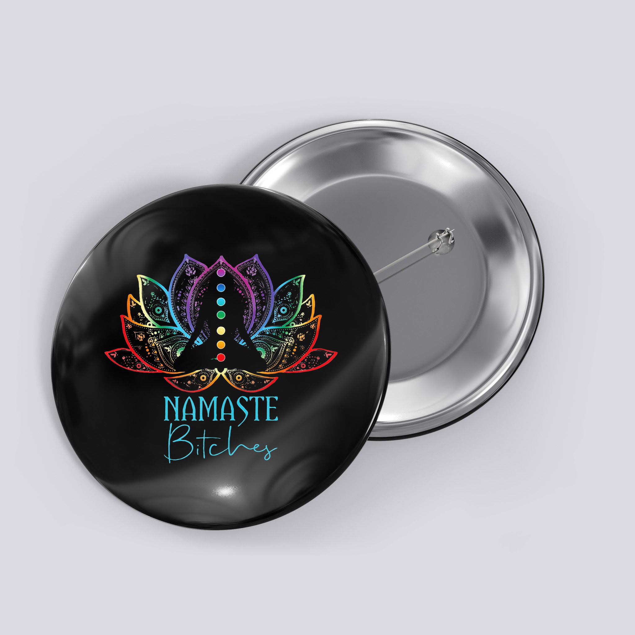 Funny Namaste Bitches Spiritual Sarcasm Zen Yoga Lover Gift Button