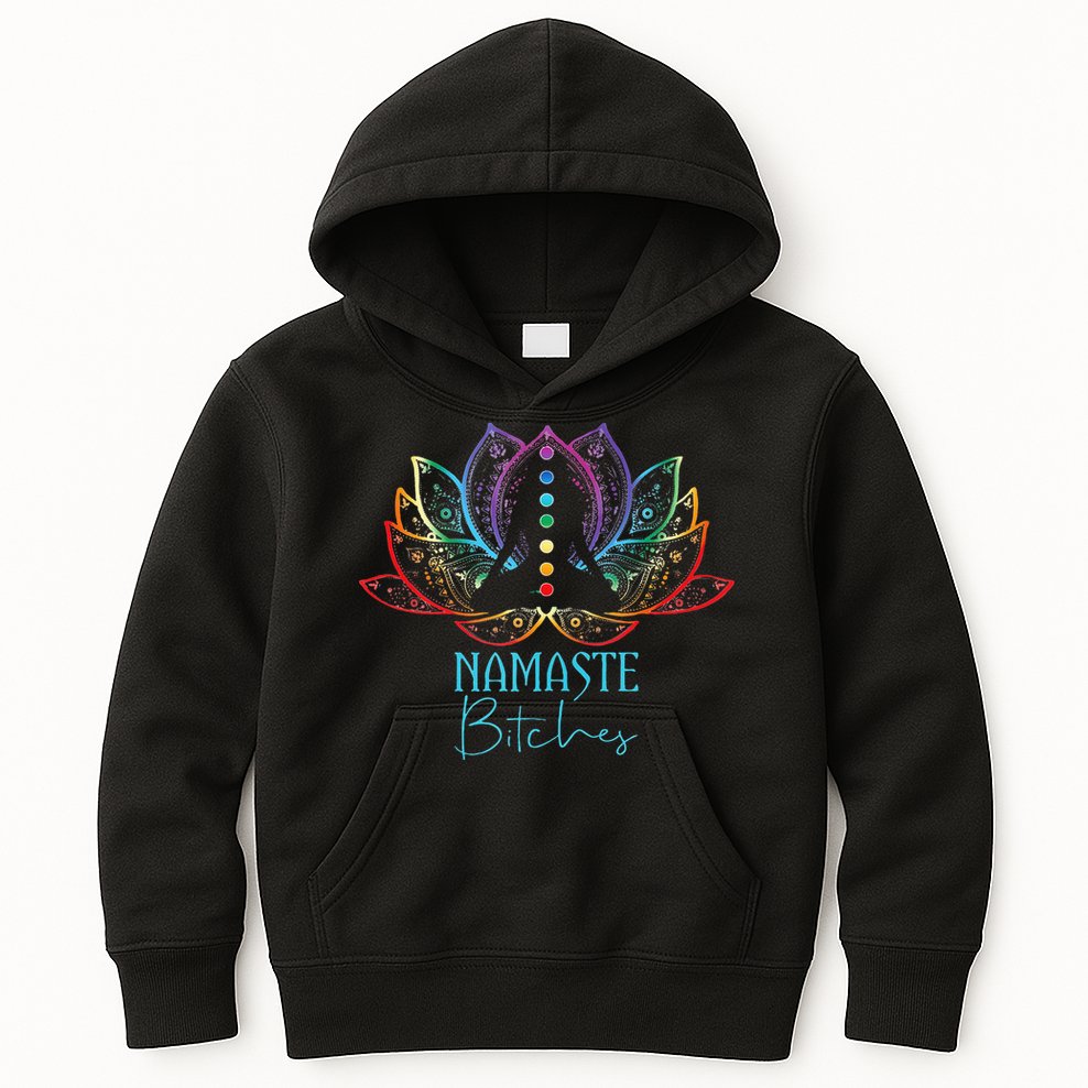 Funny Namaste Bitches Spiritual Sarcasm Zen Yoga Lover Gift Kids Hoodie