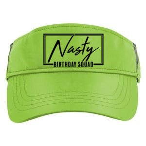 Funny Nasty Birthday Squad Matching Group Shirts Adult Drive Performance Visor