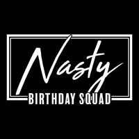 Funny Nasty Birthday Squad Matching Group Shirts Women's Perfect Tri Tunic Long Sleeve Shirt