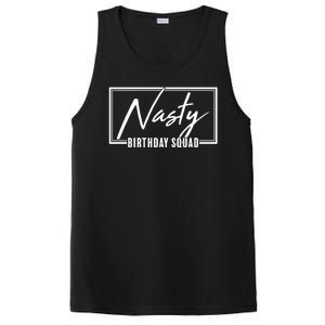 Funny Nasty Birthday Squad Matching Group Shirts PosiCharge Competitor Tank