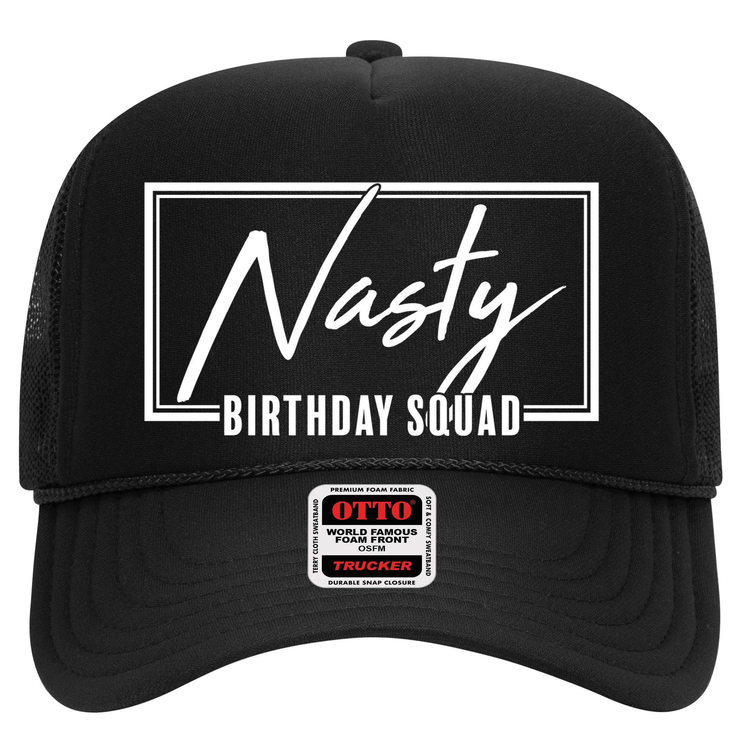 Funny Nasty Birthday Squad Matching Group Shirts Hat