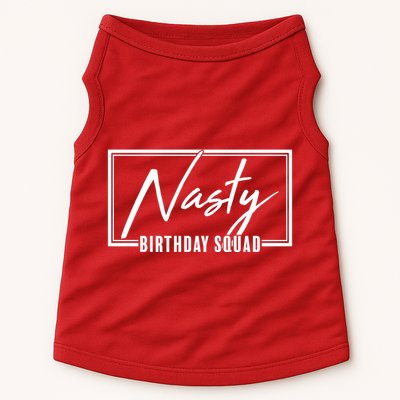 Funny Nasty Birthday Squad Matching Group Shirts Doggie Tank