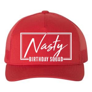 Funny Nasty Birthday Squad Matching Group Shirts Yupoong Adult 5-Panel Trucker Hat