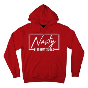 Funny Nasty Birthday Squad Matching Group Shirts Hoodie