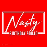 Funny Nasty Birthday Squad Matching Group Shirts Flatbill Hat