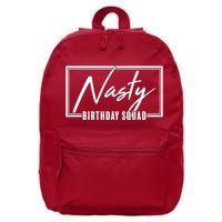 Funny Nasty Birthday Squad Matching Group Shirts 16 in Basic Backpack