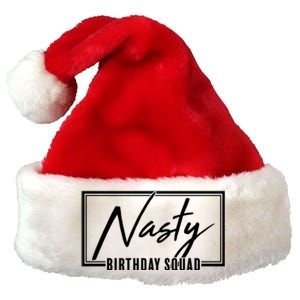 Funny Nasty Birthday Squad Matching Group Shirts Premium Christmas Santa Hat