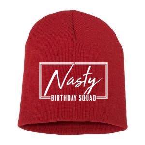 Funny Nasty Birthday Squad Matching Group Shirts Short Acrylic Beanie