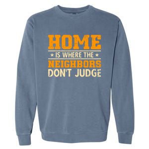 Favorite Neighbor Best Neighbor Funny Gift Garment-Dyed Sweatshirt