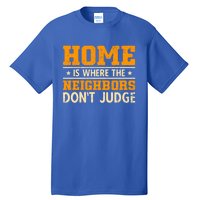 Favorite Neighbor Best Neighbor Funny Gift Tall T-Shirt