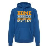 Favorite Neighbor Best Neighbor Funny Gift Premium Hoodie