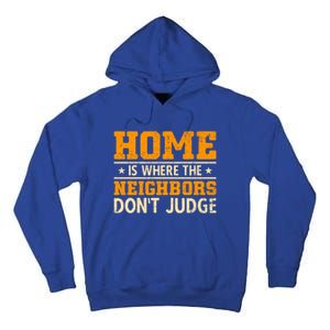 Favorite Neighbor Best Neighbor Funny Gift Tall Hoodie