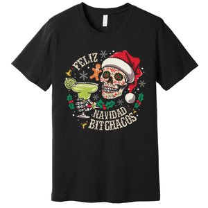 Feliz Navidad Bitchachos Funny Skull Spanish Merry Christmas Premium T-Shirt