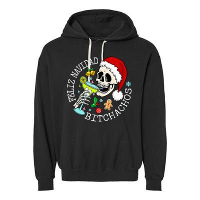 Feliz Navidad Bitchachos Funny Skull Spanish Garment-Dyed Fleece Hoodie