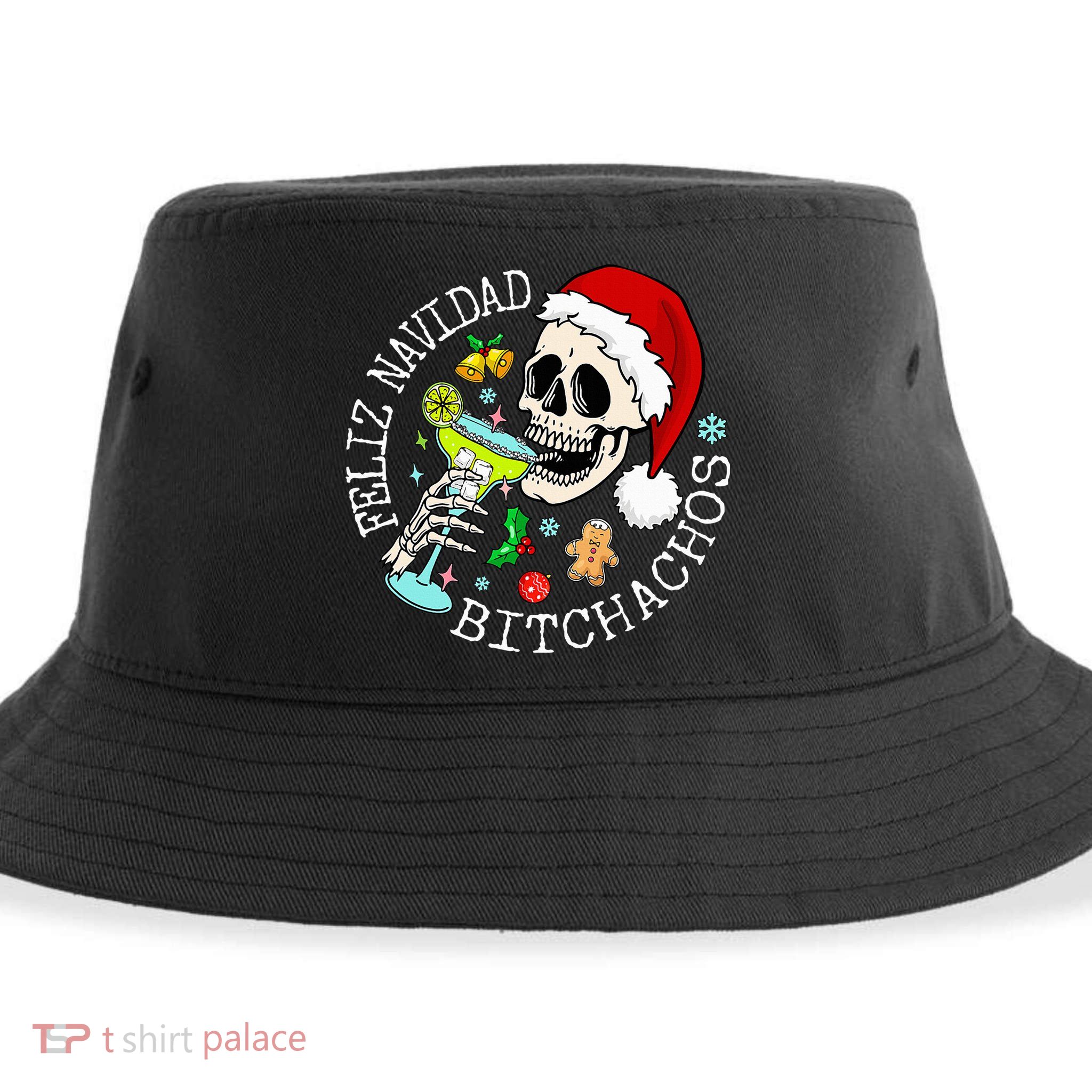 Feliz Navidad Bitchachos Funny Skull Spanish Sustainable Bucket Hat