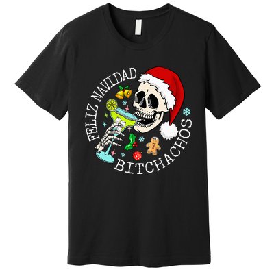 Feliz Navidad Bitchachos Funny Skull Spanish Premium T-Shirt