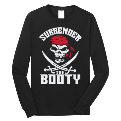 Funny Nice Booty Surrender The Booty Gift Long Sleeve Shirt