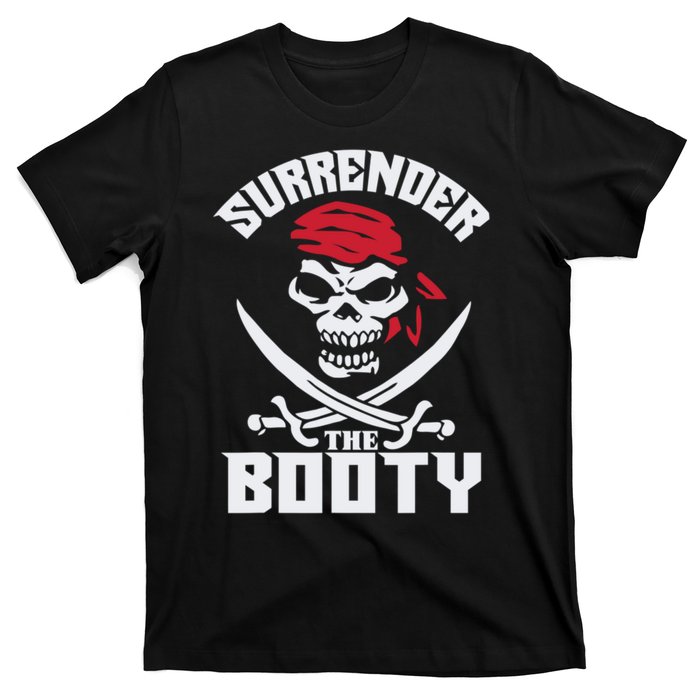 Funny Nice Booty Surrender The Booty Gift T-Shirt