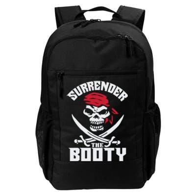 Funny Nice Booty Surrender The Booty Gift Daily Commute Backpack