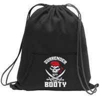 Funny Nice Booty Surrender The Booty Gift Sweatshirt Cinch Pack Bag