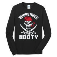 Funny Nice Booty Surrender The Booty Gift Tall Long Sleeve T-Shirt