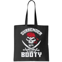 Funny Nice Booty Surrender The Booty Gift Tote Bag