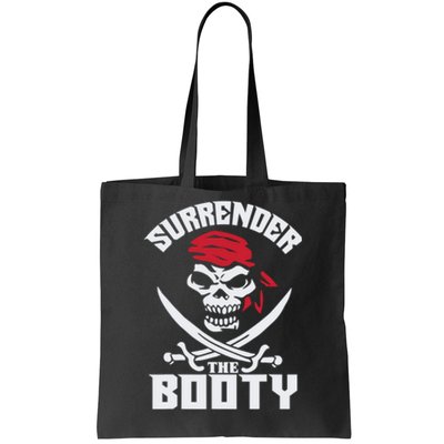 Funny Nice Booty Surrender The Booty Gift Tote Bag