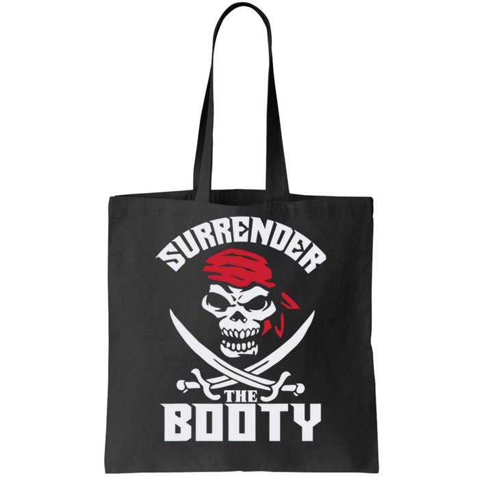 Funny Nice Booty Surrender The Booty Gift Tote Bag