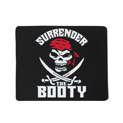 Funny Nice Booty Surrender The Booty Gift Mousepad