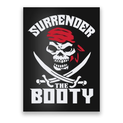 Funny Nice Booty Surrender The Booty Gift Poster