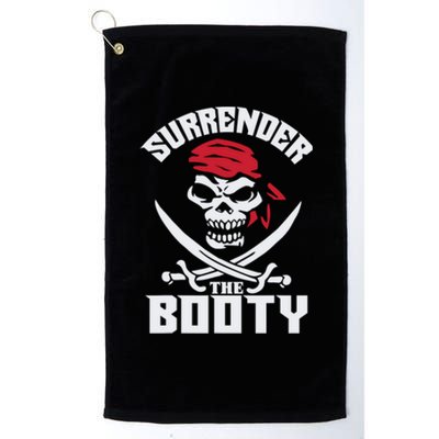 Funny Nice Booty Surrender The Booty Gift Platinum Collection Golf Towel