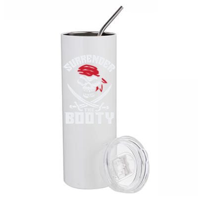 Funny Nice Booty Surrender The Booty Gift Stainless Steel Tumbler