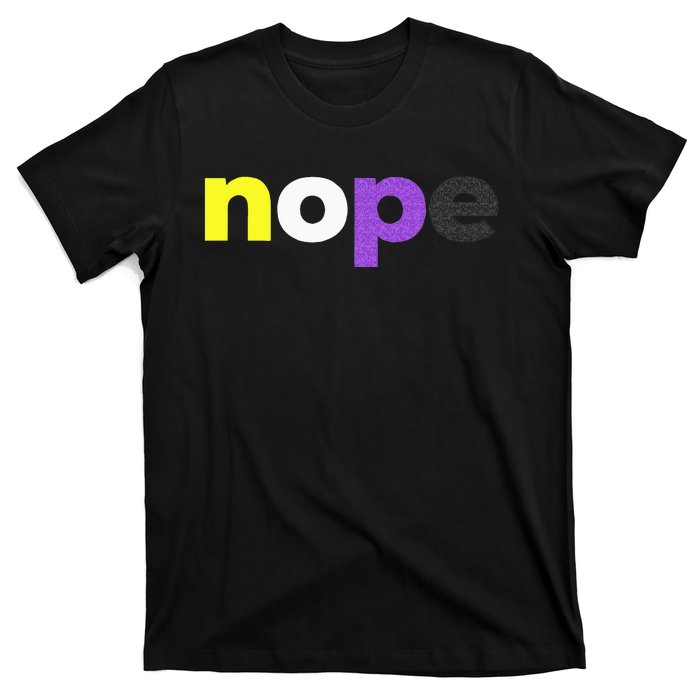 Funny Non Binary Pride Nope Nonbinary LGBTQ Enby Flag T-Shirt