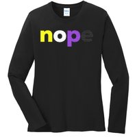 Funny Non Binary Pride Nope Nonbinary LGBTQ Enby Flag Ladies Long Sleeve Shirt