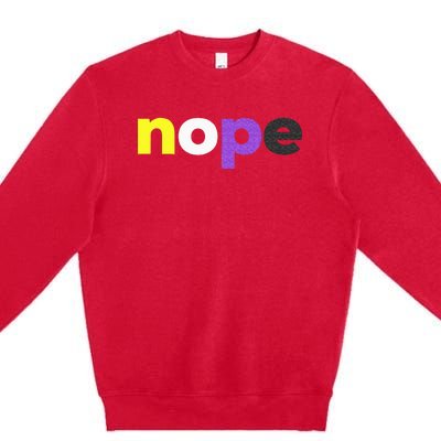 Funny Non Binary Pride Nope Nonbinary LGBTQ Enby Flag Premium Crewneck Sweatshirt