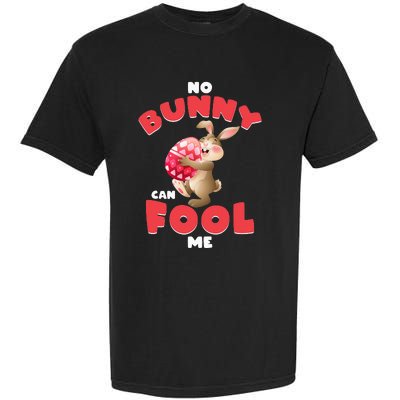 Funny No Bunny Can Fool Me Happy Easter Day April Fool's Day Garment-Dyed Heavyweight T-Shirt