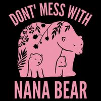 Funny Nana Bear Don't Mess With Nana Bear Grandma Humor Cooling Performance Crew T-Shirt
