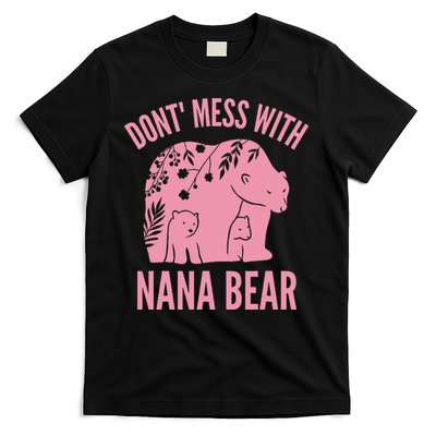 Funny Nana Bear Don't Mess With Nana Bear Grandma Humor T-Shirt