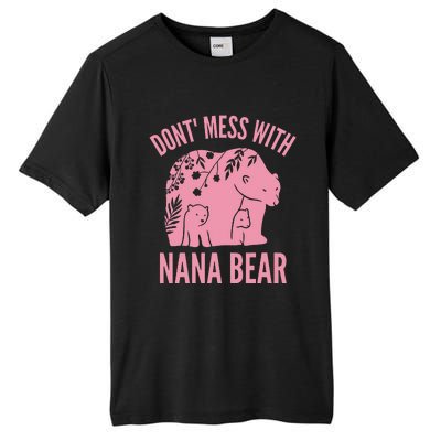 Funny Nana Bear Don't Mess With Nana Bear Grandma Humor Tall Fusion ChromaSoft Performance T-Shirt