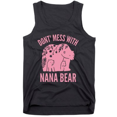 Funny Nana Bear Don't Mess With Nana Bear Grandma Humor Tank Top