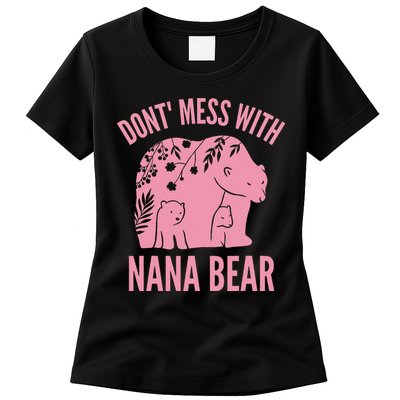 Funny Nana Bear Don't Mess With Nana Bear Grandma Humor Womens T-Shirt