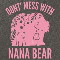 Funny Nana Bear Don't Mess With Nana Bear Grandma Humor Cotton Canvas Backpack