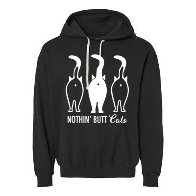 Funny Nothin' Butt Cats Butthole Cat Lover TShirt Garment-Dyed Fleece Hoodie