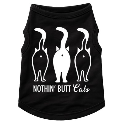 Funny Nothin' Butt Cats Butthole Cat Lover TShirt Doggie Tank