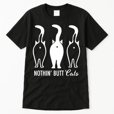 Funny Nothin' Butt Cats Butthole Cat Lover TShirt Tall T-Shirt